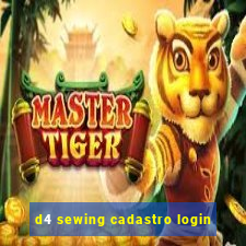 d4 sewing cadastro login